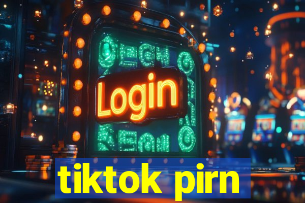 tiktok pirn